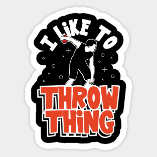 I Like To Throw Things Track & Field Throwing Sticker